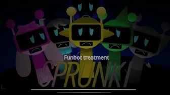 Sprunki - Funbot Treatment
